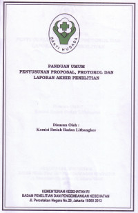 Panduan Umum Penyusunan Proposal, Protokol dan Laporan Akhir Penelitian