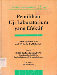 Pemilihan Uji Laboratorium yang Efektif+ Choosing Effective Laboratory Tests