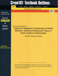 Outlines & Highlights for Essentials of Health Behavior :Sosial and Behavior Theory in Public Health by Edberg Mark