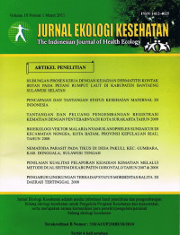 Jurnal ekologi Kesehatan, The Indonesian Journal of Health Ecology, Vol.10 No.2 Maret 2011