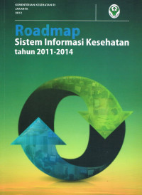 Roadmap, Sistem Informasi Kesehatan tahun 2011-2014