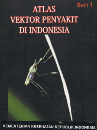 Atlas Vektor Penyakit di Indonesia, Seri 1