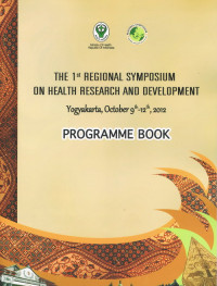 The 1st Regional Symposium On Health Research And Development, Yogyakarta, October 9-12th, 2012