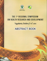 The 1st Regional Symposium On health Research And Develpoment, Yogyakarta, October 9-12th, 2012