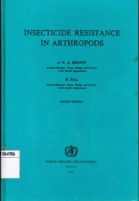 INSECTICIDE RESISTANCE IN ARTHROPODS