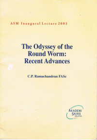 The odyssey of the Round Worm : Recent Advances