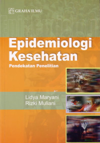 Epidemiologi Kesehatan: Pendekatan Penelitian