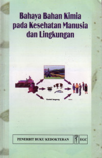 Bahaya Bahn Kimia Pada Kesehatan Manusia dan Lingkungan