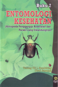 Entomologi Kesehatan (Artropoda Pengganggu Kesehatan dan Parasit yang Dikandungnya)