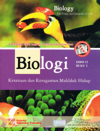 Biologi : Kesatuan dan Keragaman Makhluk Hidup/ Cecie Starr, Ralph Taggart, Chistine Evers, Lisa Satrr