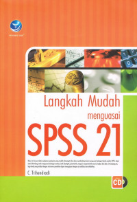 Langkah Mudah Menguasi SPSS 21 + CD Tutorial