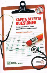 Kapita Selekta Kuesioner : Pengetahuan dan Sikap dalam Penelitian Kesehatan + CD Tutorial