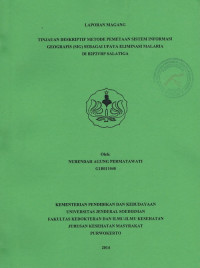 Laporan Magang : Tinjauan Deskriptif Metode Pemetaan Sistem Informasi Geografis (SIG) Sebagai Upaya Eliminasi Malaria Di B2P2VRP Salatiga