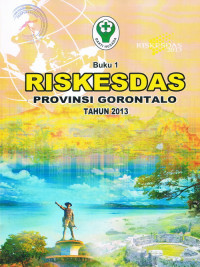 RISKESDAS : Provinsi Gorontalo Tahun 2013, Buku 1