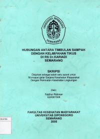 Skripsi : Hubungan Antara Timbalan Sampah Dengan Kelimpahan Tikus di RS Dr.Kariadi Semarang