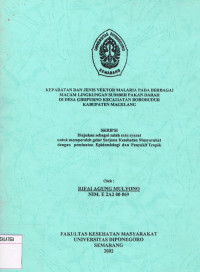 Skripsi : Kepadatan dan Jenis Vektor Malaria pada Berbagai Macam Lingkungan Sumber Pakan Darah di Desa Giripurno Kecamatan Borobudur Kabupaten Magelang