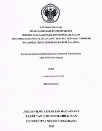 Laporan Magang : Pengadaan Leaflet Chikungunya Sebagai Sarana Edukasi dan Informasi dalam Pengembangan Pengetahuan Ilmu Tentang Penyakit Virologi di Laboaratorium Referensi B2P2VRP Salatiga