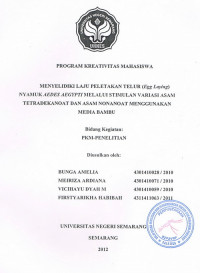 Program Kreativitas Mahasiswa : Menyelidiki Laju Peletakan Telur (Egg Laying) Nyamuk Aedes Aegypti Melalui Stimulan Variasi Asam Tertadekanoat dan ASam Nonanoat Menggunakan Media Bambu