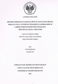 Laporan Magang : Metode Pemisahan Kandang Mencit Jantan dan Betina Sebagai Upaya Antisipasi Terjadinya Kanibalisme di Laboratorium Reservoir/ Mamalogi B2P2VRP Salatiga