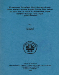Laporan Kerja Praktek : Kemampuan Reproduksi Mesocyclops Aspericornis Dalam Media Rendaman Serasah Salvinia, Tinja Kelinci, Air Beras dan Air Kolam di Loboratorium Hayati B2P2VRP Salatiga, Jawa Tengah