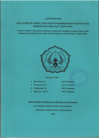 B2P2VRP di Susun Untuk Memenuhi Ketentuan Melakukan Kegiatan Praktek Kerja Nyata Sebagai Persyaratan Mencapai Derajat Diploma III Kesehatan Lingkungan