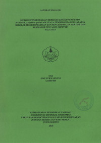 Metode Pengendalian Berbasis Lingkungan Pada Nyamuk Anopheles sp Dalam Upaya Pemberantasan Malaria di B2P2VRP Salatiga