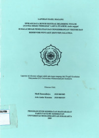 Efikasi Daya Bunuh Ekstrak Belimbing Wuluh (Averrhoa Bilimbi) Terhadap Larva Nyamuk Aedes Aegypti di Balai Penelitian dan 
Pengembangan Vektor dan Reservoir Penyakit Salatiga