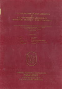 Laporan Praktek Kerja Lapangan di Balai Penelitian Vektor dan Reservoir Penyakit Salatiga