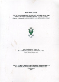 Laporan Akhir : Efikasi dan Lama Residu Daya Bunuh Akuiron 100 EC (IGR) Terhadap Jentik Vektor Malaria Anopheles Maculatusa (Diptera : Culicidae) di Laboratorium dan Aplikasi Lapangan