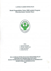 Laporan Akhir Penelitian : Model Pengendalian Vektor DBD Melalui Program Ekstrakurikuler Sekolah Dasar