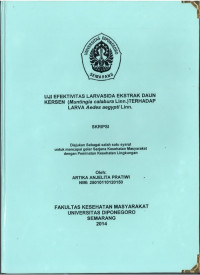 SKRIPSI: UJI EFEKTIVITAS LARVASIDA EKSTRAK DAUN KERSEN (Muntingia calabura Linn.) TERHADAP LARVA Aedes aegypti Linn.