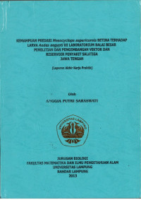 KEMAMPUAN PREDASI Mesocyclops aspericornis BETINA TERHADAP LARVA Aedes aegypti DI LABOLATORIUM BALAI BESAR PENELITIAN DAN PENGEMBANGAN VEKTOR DAN RESERVOIR PENYAKIT SALATIGA JAWA TENGAH