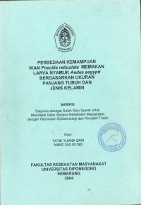 PERBEDAAN KEMAMPUAN IKAN Poecilia reticulata MEMAKAN LARVA NYAMUK Aedes aegypti BERDASARKAN UKURAN PANJANG TUBUH DAN JENIS KELAMIN