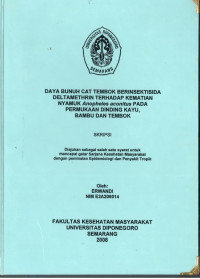 Skripsi: Daya Bunuh Cat Tembok Berinsektisida Deltamethrin terhadap Kematian Nyamuk Anopheles Aconitus pada Permukaan Dinding Kayu, Bambu, dan Tembok