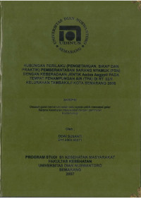 Skripsi: Hubungan Perilaku (Pengetahuan, Sikap, dan Praktik) Pemberantasan sarang Nyamuk (PSN) dengan Keberadaan Jentik Aedes Aegypti pada Tempat Penampungan Air (TPA) di Rt 02/II Kelurahan Tambakaji Kota Semarang 2006