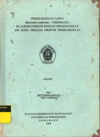 Pemeliharaan Larva Mansonia uniformis (Theobald) di Laboratorium dengan Menggunakan Air Rawa Sebagai Medium Pemeliharaan