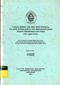 Pengaruh Berbagai jenis Media Tempat Perindukan yang Diberi Makanan Alami dan Yang Diberi Makanan Buatan terhadap Perkembangan Larva Nyamuk Aedes Aegypti Linnaeus