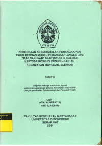 Skripsi: Perbedaan Keberhasilan Penangkapan Tikus dengan Model Perangkap Single Live Trap dan Snap Trap (Studi di Daerah Leptospirosis di Dusun Ngaglik, Kecamatan Moyudan, Sleman)