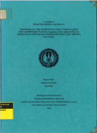 Identifikasi Ciri Morfologi pada Tahap-Tahap Metamorfosis Nyamuk Anopheles dan Aedes di Balai Penelitian Vektor dan Reservoir Penyakit (BPVRP) Salatiga