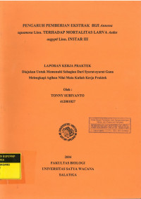 Pengaruh Pemberian Ekstrak Biji Annona Squamosa Linn. terhadap Mortalitas Larva Aedes aegypti Linn. Instar III