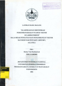 Laporan Magang: Klasifikasi dan Identifikasi Perkembangbiakan Nyamuk Vektor di Laboratorium