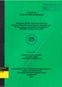 Laporan Magang: Pengadaan Media / Instrumen Informasi Mengenai Studi Bionomik Nyamuk Anopheles spp. di Laboratorium Insektarium (Anopheles) 1 B2P2VRP Salatiga Tahun 2007