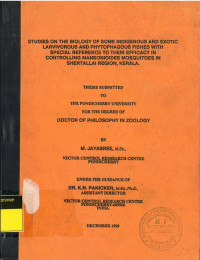 Tesis: Studies on the Biology of Some Indigenous and Exotic Larvivorous and Phytophagous Fishes with Special Reference to Their Efficacy in Controoling Mansonioides Mosquitoes in Shertallai Region, Kerala