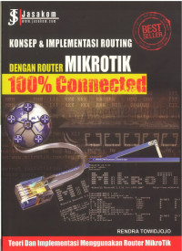 Konsep & Implementasi Routing dengan Router Mikrotik 100 Connected