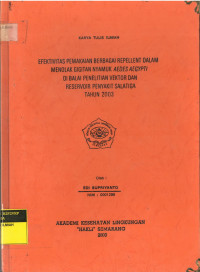 Karya Tulism Ilmiah: Efektifitas Pemakaian Berbagai Repellent dalam Menolak Gigitan Nyamuk Aedes aegypti di Balai Penelitian Vektor dan Reservoir Penyakit Salatiga Tahun 2003