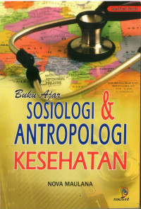 Buku Ajar Sosiologi & Antropologi Kesehatan