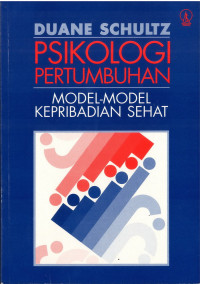 Psikologi Pertumbuhan: Model-Model Kepribadian Sehat