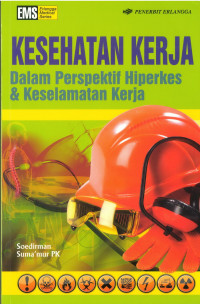 Kesehatan Kerja dalam Perspektif Hiperkes & Keselamatan Kerja