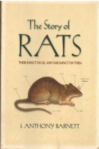 The Story of Rats: Their Impact on Us, and Our Impact on Them