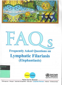 FAQs Frequently Asked Questions on Lymphatic Filariasis (Elephantiasis)